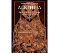 Alétheia: Diálogos filosoficómicos en torno a la Verdad: 1 (Buru)
