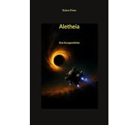 Aletheia: Eine Reise ins Ungewisse