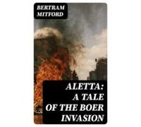 Aletta: A Tale Of The Boer Invasion (ebook)