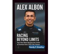 ALEX ALBON: Racing Beyond Limits - How Alex Albon Became the Center of Formula One’s 2025 Silly Season