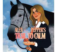 Alex and Pepper's Trail to Calm