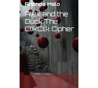 Alex and the Duck The ClikClik Cipher