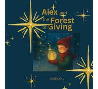 Alex and the Forest of Giving
