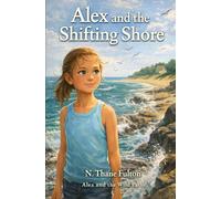 Alex and the Shifting Shore (Alex and the Wild Paths)