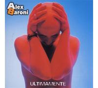 Alex Baroni - Ultimamente