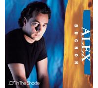 Alex Bugnon - 107 in the Shade
