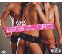 Alex C. - Liebe zu Dritt [Import]