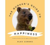 Alex Cearns The Quokka's Guide to Happiness (Tapa dura) (Importación USA)