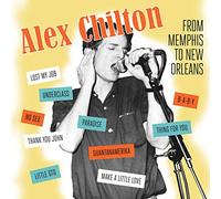 Alex Chilton - From Memphis To New Orleans