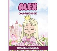 Alex Coloring Book: Affirmations Coloring Book, A Creative Journey of Positive Empowerments