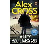 Alex Cross Must Die: The Sunday Times bestselling thriller: 31