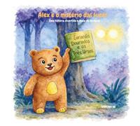 Alex e o mistério das luzes: Uma história divertida, interactiva e cheia de ternura! (Alex & Friends (PT))