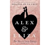 Alex & Eliza: 1 (The Alex & Eliza Trilogy)
