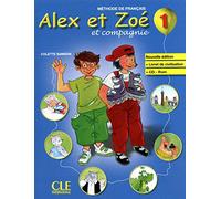 Alex Et Zoé 1. Livre De L'Élève - Édition 2010