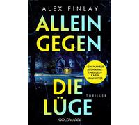 Alex Finlay Leo Allein gegen die Lüge: Thriller - »Ein wahrer Ausn (Tapa blanda)