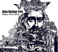 Alex Hutton Trio - Magna Carta Suite