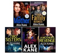 Alex Kane Collection 5 Books Set (The Mother, The Family Business, Two Sisters, The Second Wife & A Mother's Revenge)