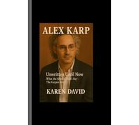Alex Karp: Unwritten Until Now What the Silence Didn’t Say- The karpa’s Story