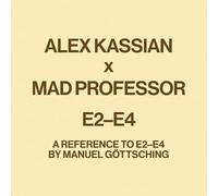 Alex Kassian, Mad Professor - E2-e4 - A Reference To E2-e4 By Manuel Göttsching