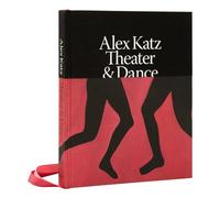 Alex Katz: Theater & Dance: The Art of Performance
