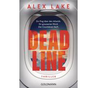 Alex Lake Peter Deadline: Thriller - Ein Flug über den Atlantik. E (Tapa blanda)