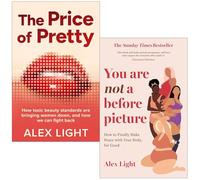 Alex Light Collection 2 Books Set (The Price of Pretty & You Are Not a Before Picture)