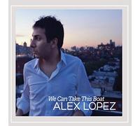 Alex Lopez - We Can Take This Boat