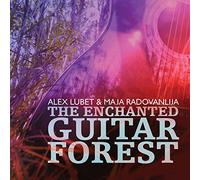 Alex Lubet, Maja Radovanlija & Isachaar Miron- The Enchanted GuitarForest