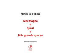 Alex Magno y Spirit y Más grande que yo