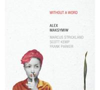 Alex Maksymiw Without a Word (CD) Album (Importación USA)