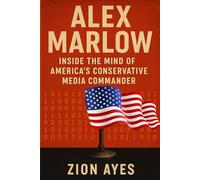 Alex Marlow: Inside the Mind of America’s Conservative Media Commander