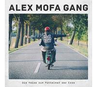 Alex Mofa Gang - Die Reise Zum Mittelmaß der Erde [Vinilo]
