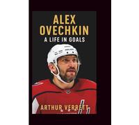 ALEX OVECHKIN: A Life in Goals