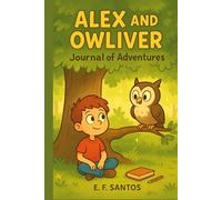 Alex & Owliver: Journal of Adventures