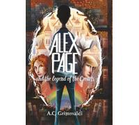 Alex Page and the Legend of the Crearts