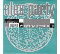 ALEX PARTY - Don't Give Me Your Life - Alex Party 7" 45 [Vinilo]