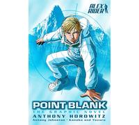 ALEX RIDER POINT BREAK: Point Blank: the Graphic Novel