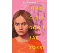 Alex Ritany Dead Girls Don't Say Sorry (Tapa dura)