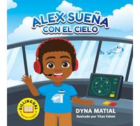 ALEX SUEÑA CON EL CIELO: Bilingual Spanish and English