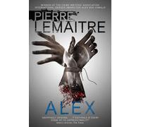 Alex: The Commandant Camille Verhoeven Trilogy: 2 (The Paris Crime Files)