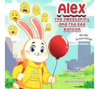 Alex The Sweatshirt and The Red Balloon
