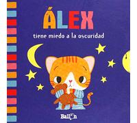 ÁLEX TIENE MIEDO A LA OSCURIDAD