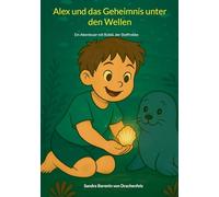 Alex und das Geheimnis unter den Wellen: Ein Abenteuer mit Robbi, der Stoffrobbe: 1