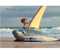 Alex und der Segelfisch