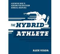 Alex Viada The Ultimate Hybrid Athlete (Tapa blanda) (Importación USA)