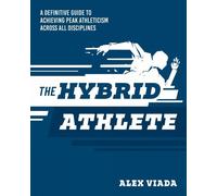 Alex Viada The Ultimate Hybrid Athlete (Tapa blanda) (Importación USA)