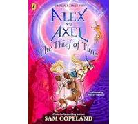 Alex Vs Axel: The Thief Of Time