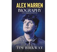 Alex Warren Biography: A Journey of Resilience, Music, and Personal Triumph