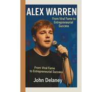 ALEX WARREN: From Viral Fame to Entrepreneurial Success