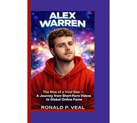 Alex Warren: The Rise of a Viral Star - A Journey from Short-Form Videos to Global Online Fame